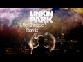 Linkin Park - Leave Out All The Rest (Mike Shinoda ...