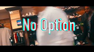 No Option Music Video