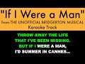 "If I Were a Man" from The Unofficial Bridgerton Musical - Karaoke Track with Lyrics on Screen