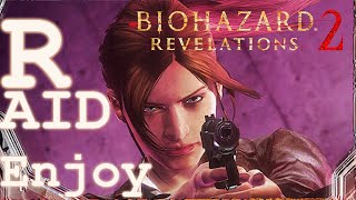 #37【PC】ぼっちでもゾンビと遊びたい！RESIDENT EVIL REVELATIONS 2 RAID【バイオハザード:リベレーション２】