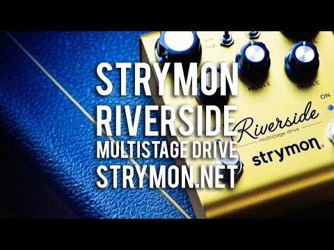 Strymon: RIVERSIDE multistage drive - Demo