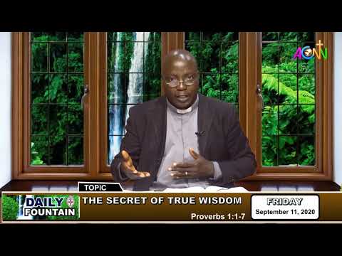 DAILY FOUNTAIN DEVOTIONAL GUIDE FOR 11 SEPTEMBER 2020 - THE REV'D CANON DANMALAM S. BARI