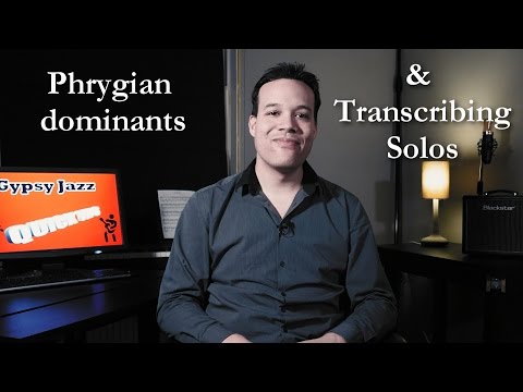 Gypsy Jazz Quick Tips - Episode 4: phrygian dominants & transcribing solos