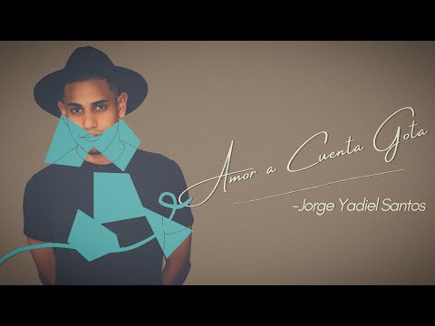 Jorge Yadiel Santos - Amor a Cuenta Gota