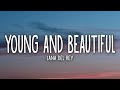 Lana Del Rey Young And Beautiful Lyrics