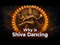 Why Does Shiva Dance The Cosmic Science Of Nataraja Explained