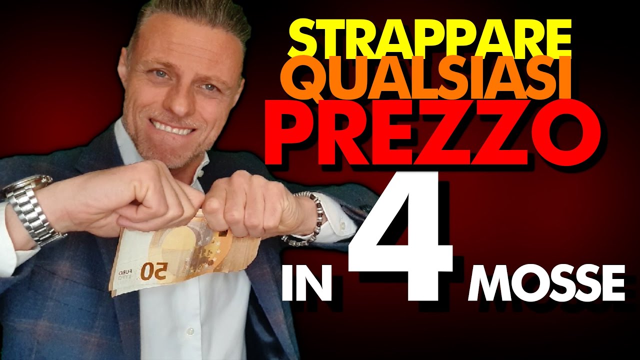 Strappare qualsiasi prezzo in QUATTRO MOSSE (Tecnica di Negoziazione di Ackermann). Simone Marietta