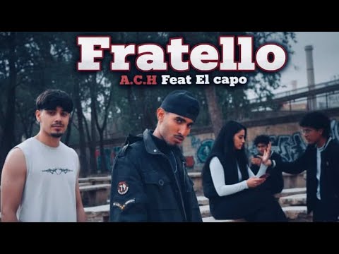 A.C.H - Fratello feat el capo (official music video) 