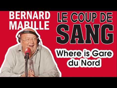 Le coup de Sang -Bernard Mabille :  Where is Gare du Nord