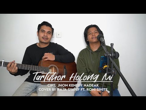 TARTUHOR HOLONG MI - Cover Akustik by Raja Syarif ft. Roni Sihite