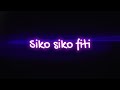 Matata - Siko Fiti (lyrics)