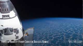 BT Force of Gravity (Ferry Corsten Bootleg Remix)