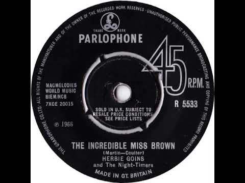 UK New Entry 1966 (408) Herbie Goins & The Night Timers - The Incredible Miss Brown