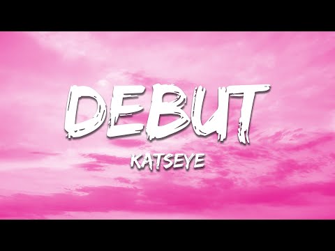 KATSEYE - Debut (Lyrics)