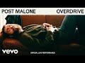 Post Malone - Overdrive ( Live Performance) | Vevo 
