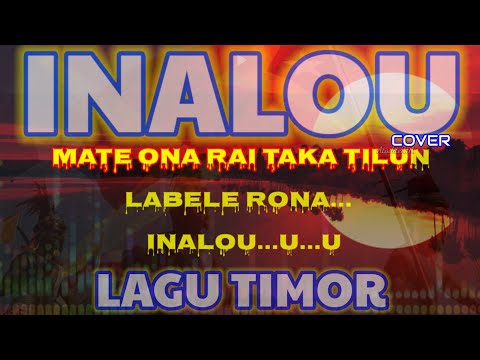 lagu Timor Leste || inalou || mate ona rai || lemorai