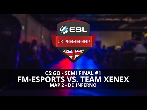 CS:GO - FM-eSports vs. Team XENEX - ESL UK Premiership Season 1 Finals - Semi-Final (Game 2)
