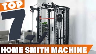 7 Best Home Smith Machine: Top Rated Fitness Equipment