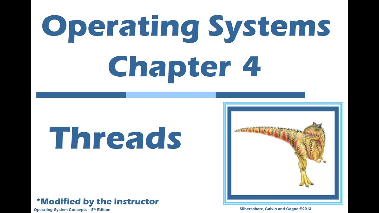 Operating System: Chapter 4 - Threads