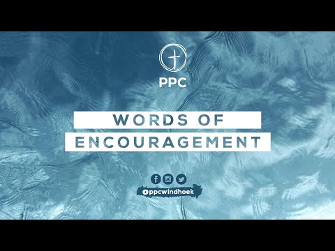 PPC Online | Word of Encouragement | Week 3 | Ps Hellon Kaulinge