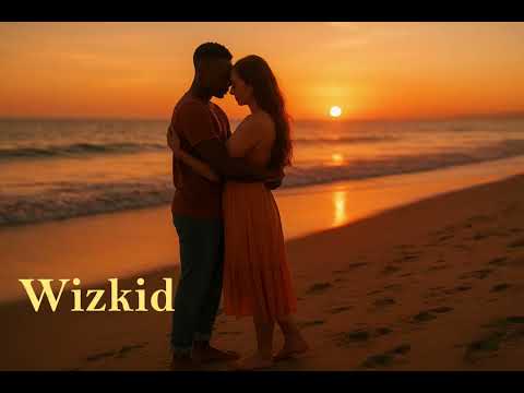 WIZKID  - YOU WILL ALWAYS BE MINE.