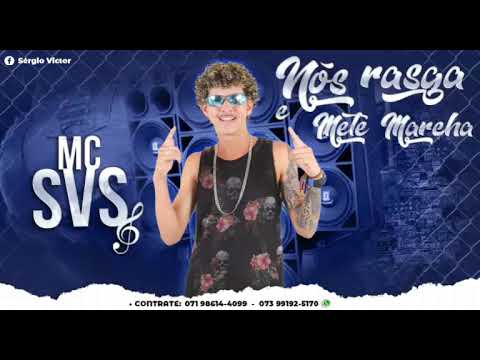 MC SVS - Nós Rasga&Mete Marcha DJ 2B SR