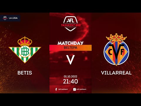 AFL Spain 3 TUR BETIS -VILLARREAL