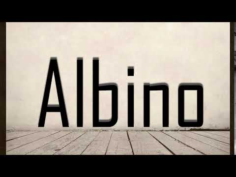 How to Pronounce Albino