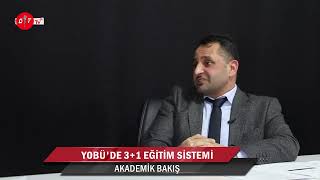 Akademik Bakış 6. Bölüm - 3+1 Eğitim Sistemi