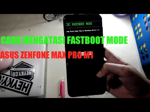 Cara Mengatasi Fastboot Mode di Asus Zenfone Max Pro M1 Terbaru