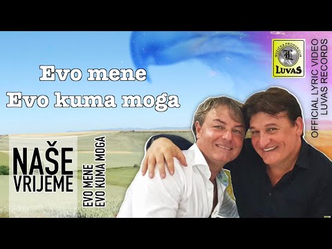 Nase Vrijeme - Evo mene evo kuma moga (Official Lyric Video) 2021