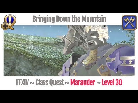 FFXIV Marauder Level 30 Class Quest ~ A Realm Reborn ~ Bringing Down the Mountain