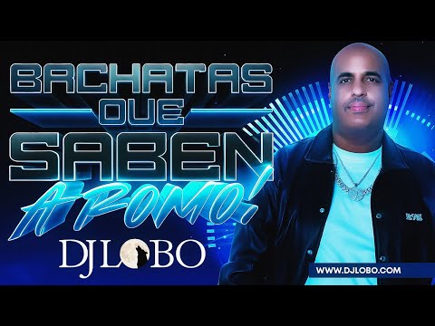 DJ LOBO BACHATAS QUE SABEN A ROMO