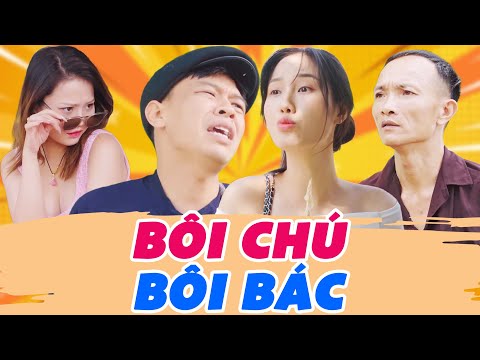 Bôi Chú Bôi Bác - Phim Sitcom Hài Trung Ruồi Hay Nhất 2025 | Thục Anh, Quốc Khoát, Hoàng Khánh Ly