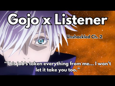 "He says it's love—you call it control." | Gojo x Listener | Unshackled Ch. 2