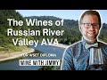 Exploring Russian River Wines For WSET Level 4 Diploma