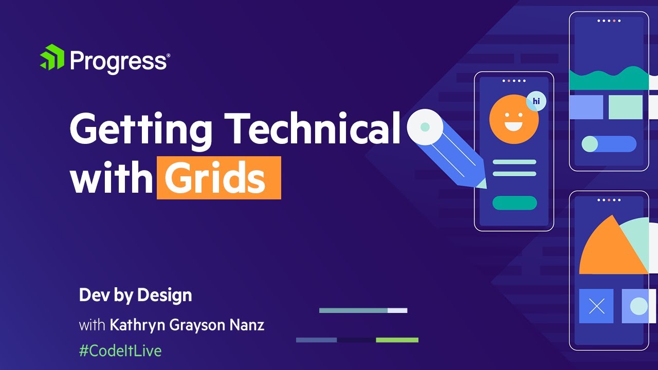 Dev by Design: Getting Technical with Grids