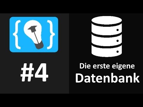 Datenbanken und SQL Tutorial #4 - Die erste Datenbank erstellen