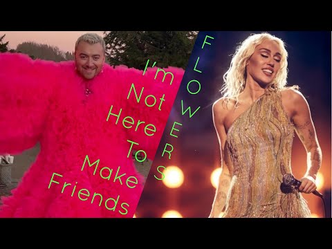 Miley Cyrus & Sam Smith - Flowers / I'm Not Here To Make Friends (Mashup)