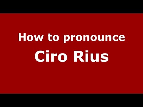 How to pronounce Ciro Rius (Spanish/Argentina) - PronounceNames.com