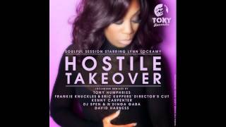 Soulful Session Starring Lynn Lockamy - Hostile Takeover (Tony Humphries & Junior White Vocal Mix)