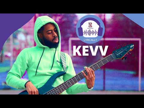 Lyrically: Kevv