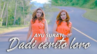 Download lagu @AyuSurati  - Dadi Cerito Loro (Thalita Music) mp3