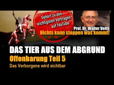 #5/20 ENDZEIT - Das Tier aus dem Abgrund | OFFENBARUNGSSERIE | Prof. Dr. Walter Veith