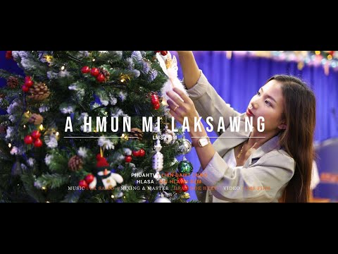 Sui Hlawn Rem - A Hmun Mi Laksawng Official Video