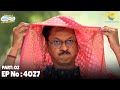 Popatlal Ko Kyu Banna Pada Dulhan Episode 4027 Part 2 Funny Episode