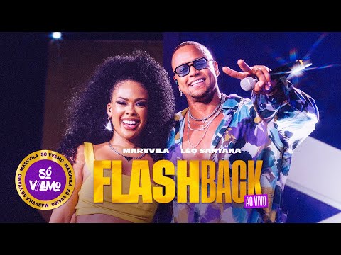 Marvvila, Léo Santana - Flashback (Só Vvamo)