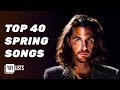 Top 40 Spring Songs 2024 🌷 UK Top 40 Spring Songs This Week May 2024 (Spring Hits 2024)