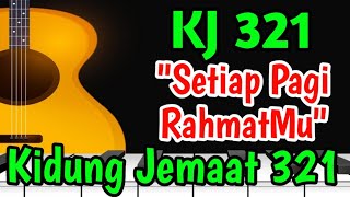 Download lagu KJ 321 SETIAP PAGI RAHMATMU || KIDUNG JEMAAT 321 || LAGU ROHANI mp3