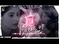 Maaf Kar De Mainu Meherbani Teri Re Break Up Mashup 2022 Sad Song Hard Broke
